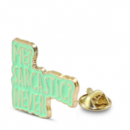 Pins "Me? sarcastic? never" Verde-dorado